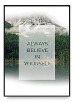 Always Believe In Yourself Poster